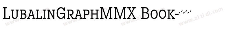 LubalinGraphMMX Book字体转换 LubalinGraphMMX Book字体转换